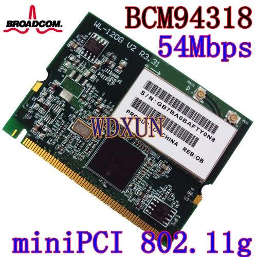 Broadcom BCM4318  Wlan Ʈũ  Wifi Mini PCI ī ABG 54Mbps ̴ 